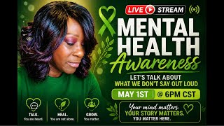 💚 Mental Health Awareness: Let’s Talk About What We Don’t Say Out Loud 💚