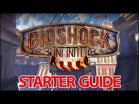 BioShock Infinite - Starter Guide