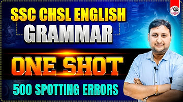 SSC CHSL ENGLISH GRAMMAR ONE SHOT | 500 SPOTTING ERRORS | PSP SIR | PARMAR SSC