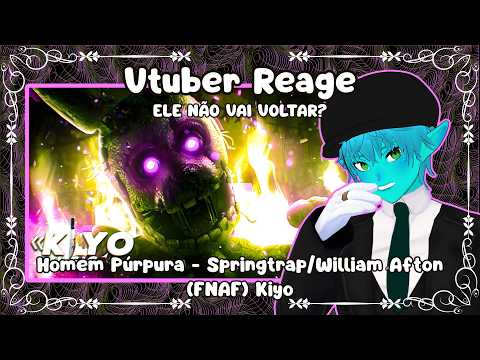 Vtuber React Homem Púrpura - Springtrap/William Afton (FNAF) Kiyo
