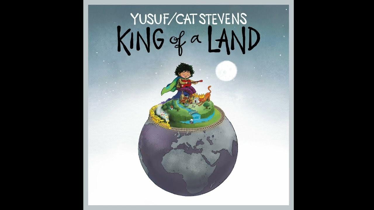Yusuf / Cat Stevens King of a Land (Full Album) 2023 YouTube