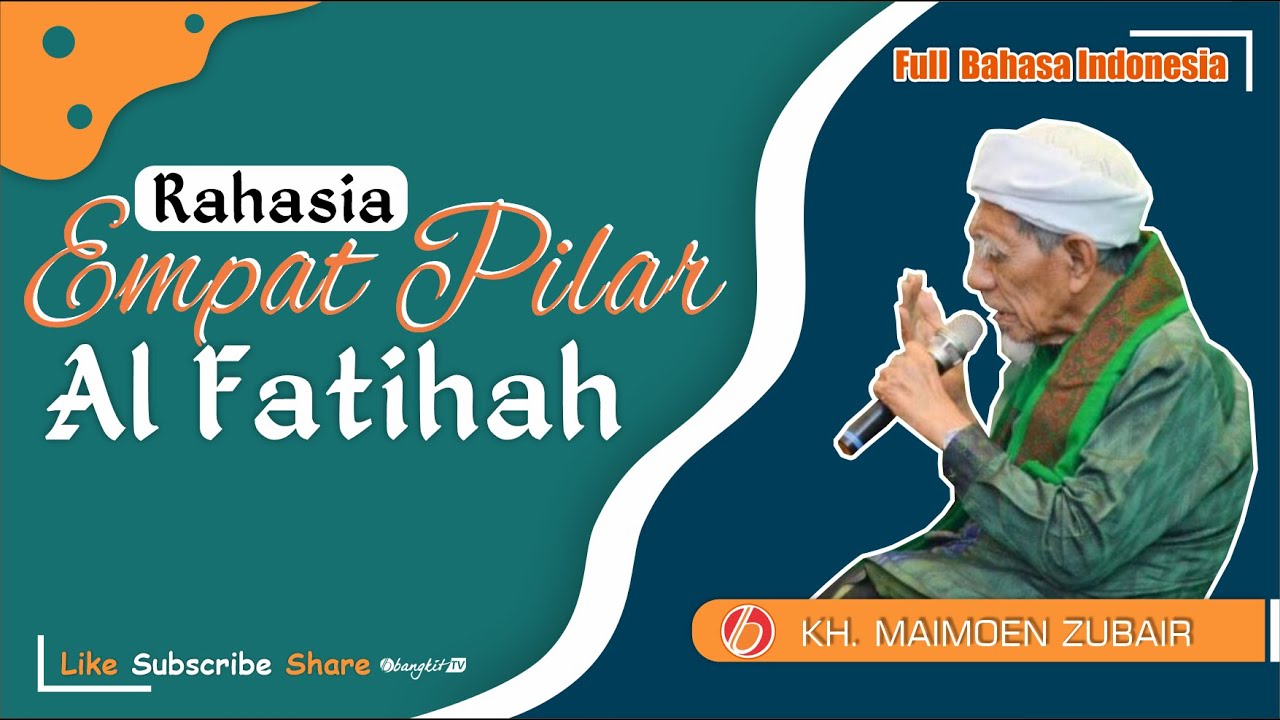 Ngaji Mbah Moen tentang Al-Fatihah dan Empat Pilar Hidup | Bangkit TV