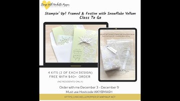 Class To Go Framed & Festive with Snowflake Vellum