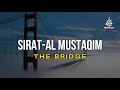 Assirt siratalmustaqim  the bridge