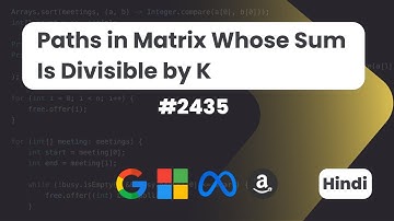 Paths in Matrix Whose Sum Is Divisible by K | Leetcode 2435 | DSA | HIndi Explain | Code With Deepak