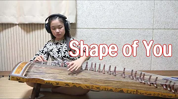 Ed Sheeran - Shape of You Gayageum Cover [go-eun]