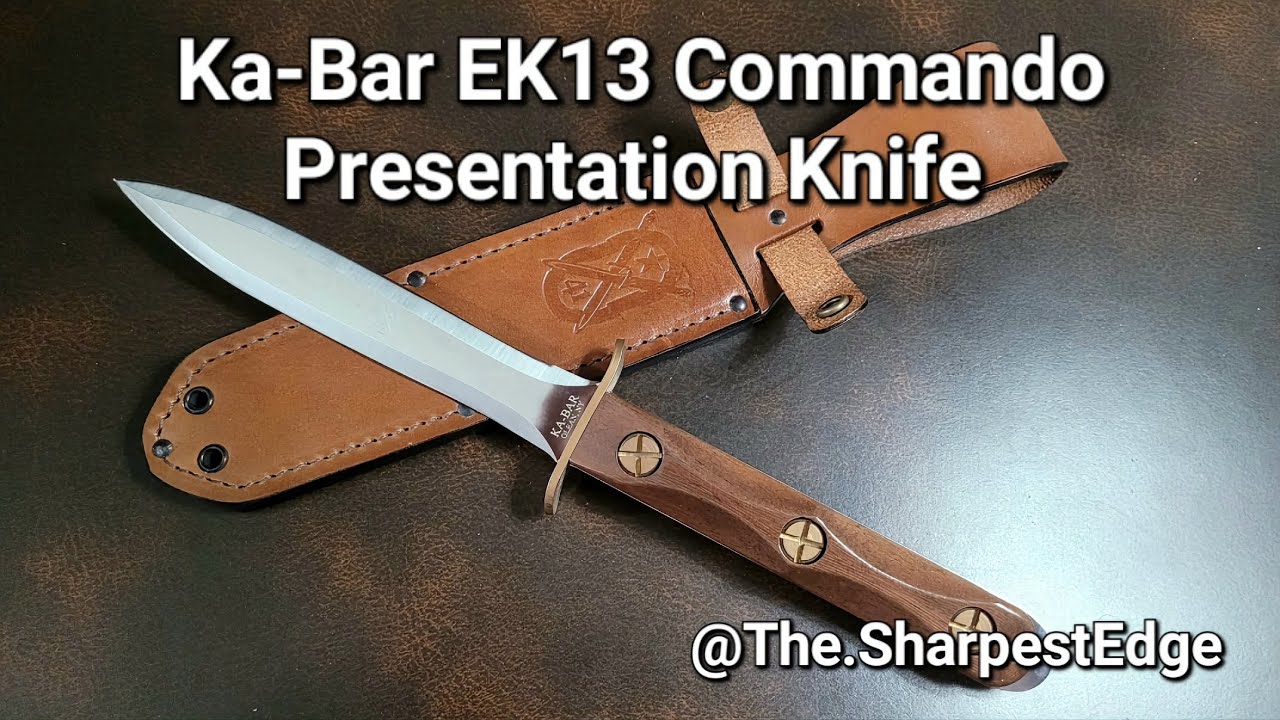 THE SHARPEST EDGE:  Ka-Bar EK13 Commando Presentation Knife 