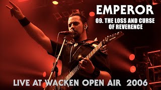 EMPEROR - 09. The Loss and Curse of Reverence - Live At Wacken Open Air (2006) HQ version