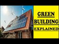 Green building explained