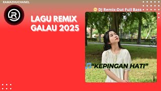 KEPINGAN HATI – Lagu Remix Galau 2025 | DJ Remix-Dut Full Bass Bikin Nangis