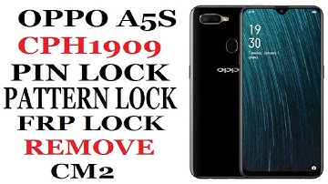 OPPO A5S CPH1909 PIN LOCK | PATTERN LOCK | FRP LOCK REMOVE | CM2