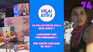 VRAI OU FAUX ? LANCEMENT DES PRÉCOMMANDES DE GTA 6 EN 2024 ? LE COLLECTOR DÉJÀ DISPO ?