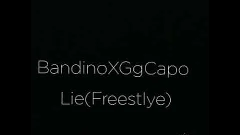 Gg Capo Ft Ronnie Bandino -Lie Freestlye