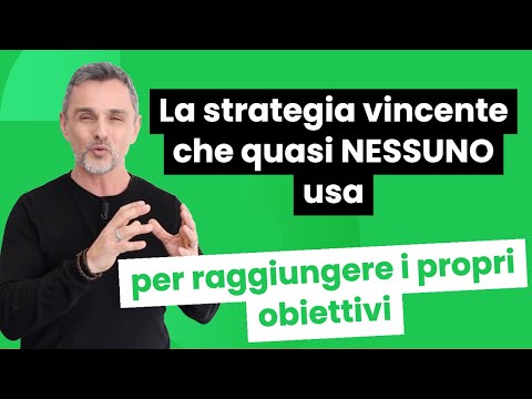 La strategia vincente che quasi NESSUNO usa per raggiungere i propri obiettivi | Filippo Ongaro