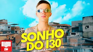 MC Mateus Alves - Sonho Do I30 (Prod. BB Rocha)