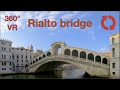 Rialto bridge 360 VR Venice