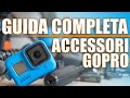 GUIDA COMPLETA 2020 - ACCESSORI GOPRO | Pillole di GoPro #50