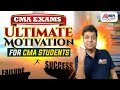 Ultimate Motivation For CMA Students - Super Motivation | Moht Agarwal