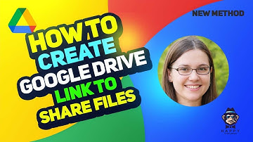 How to Create a Google Drive Link to Share Files 2025 [New Method]
