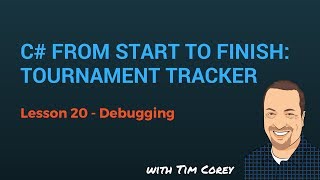 C# App Start To Finish Lesson 20 - Debugging screenshot 5