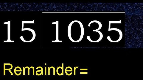 Divide 1035 by 15 , remainder  . Division with 2 Digit Divisors . How to do