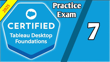 Tableau Desktop Foundations Practice Exam Questions - Part 7
