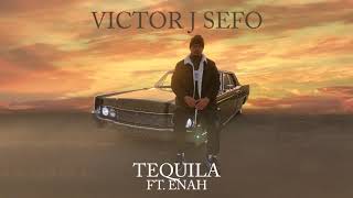 Miniatura de vídeo de "Victor J Sefo - Tequila (feat. Mr Enah)"