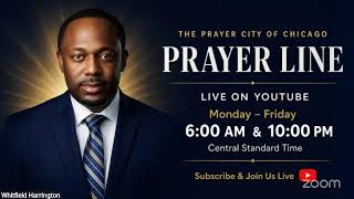 Moring Prayer Line Aug 10, 2026 Prayer City of Chicago