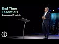 End Time Essentials | Pastor Jentezen Franklin