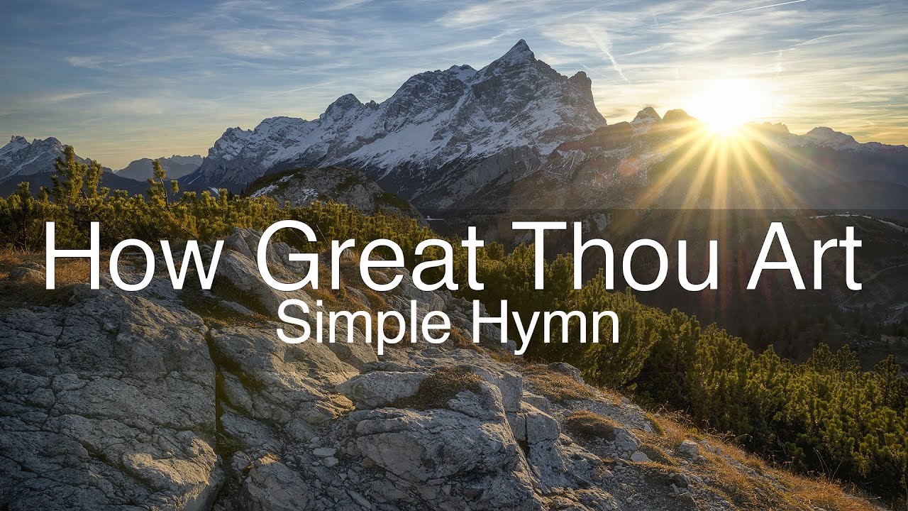 How Great Thou Art (with lyrics) - Beautiful hymn! 