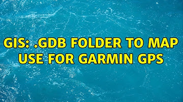 GIS: .gdb folder to map use for Garmin gps (4 Solutions!!)