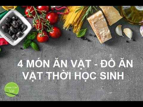 Video Cách làm các món ăn vặt ngon hot thời học sinh đơn giản - youtube