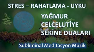 Stres, Uyku, Rahatlama Terapisi | Yağmur Celcelutiye Sekine İçerikli | Meditation Music #elfabex