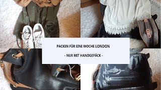 Packen für eine Woche LONDON | Nur mit Handgepäck!