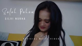 Silvi Nurha - Salah Paham