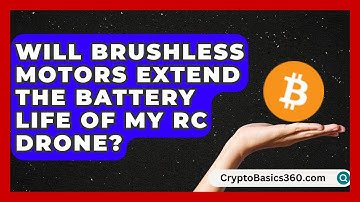 Will Brushless Motors Extend the Battery Life of My RC Drone? | RC Toy Central