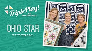Triple Play: 3 Ohio Star Quilts with Jenny Doan of Missouri Star (Video Tutorial)
