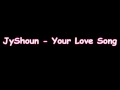 JyShoun - Your Love Song