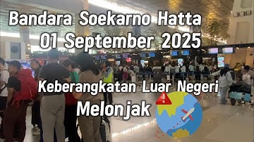 SITUASI BANDARA SOEKARNO HATTA DI TANGGAL 01 SEPTEMBER 2025