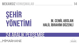 Şehir Yönetimi M Cemil Arslan Halil İbrahim Düzenli 24 Aralık 2020