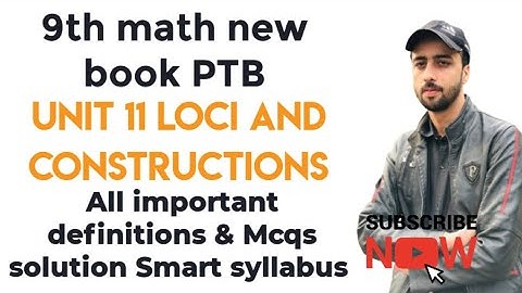 Unit 11 Loci & Constructions Class 9 | Important MCQs + Review Exercise | PTB Smart Syllabus