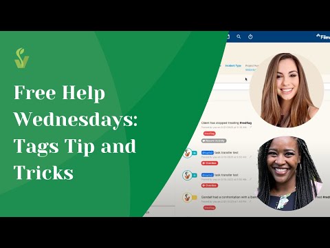 Free Help Wednesdays: Filevine Tags Tips and Tricks