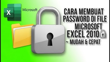 CARA MEMBUAT PASSWORD DI FILE MICROSOFT EXCEL 2010 🔒 MUDAH & CEPAT
