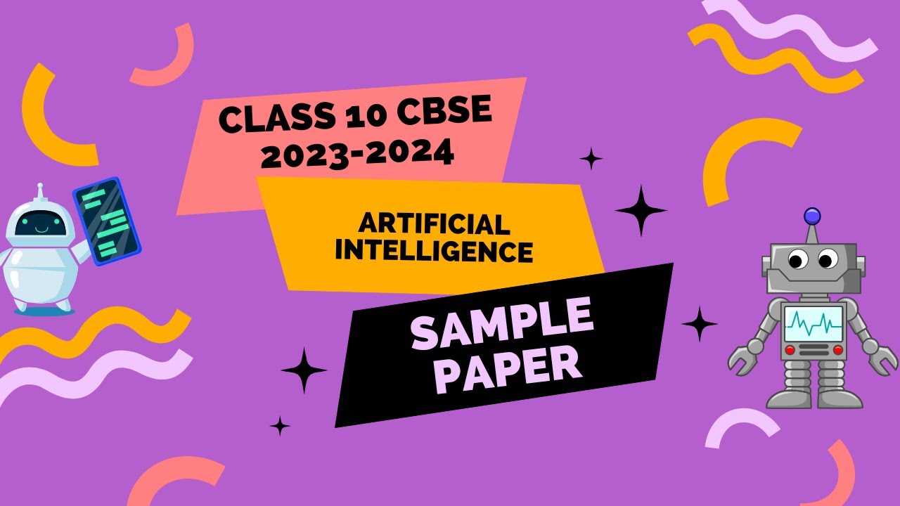 CLASS 10 ARTIFICIAL INTELLIGENCE (A.I.) SAMPLE PAPER CBSE 2023-24 ...