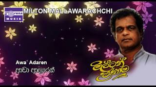 Video thumbnail of "Awa Adaren - Milton Mallawarachchi"