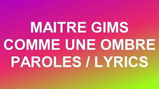 Gims - Comme Une Ombre (Paroles /)