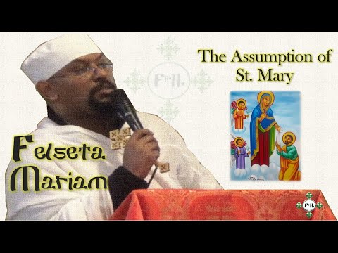 Felseta Mariam The Assumption Of St Mary 2021 2013 