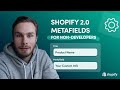 Shopify 2.0 Metafields Tutorial (Real Store Examples)