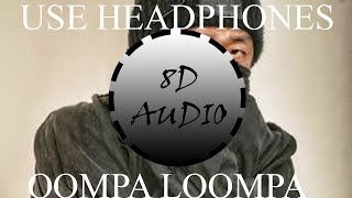 Oompa Loompa - SIG 8d audio + lyrics