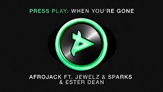 Afrojack ft. Jewelz & Sparks & Ester Dean - When You're Gone
